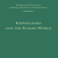 Jon Stewart - Volume 3. Kierkegaard and the Roman World (Kierkegaard Research Sources, Reception and Resources) (Retail)
