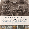 Juan Carlos Moreno Garcia - Dynamics of Production in the Ancient Near East [Retail]
