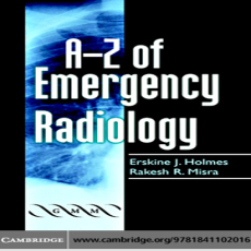 A-Z of Emergency Radiology - Erskine Holmes , 1E A-Z of Emergency Radiology - Erskine Holmes , 1E