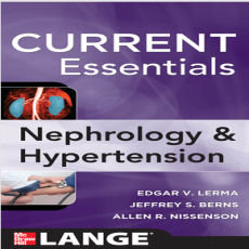 Current Essentials_ Nephrology & Hypertension - Edger Lerma , 1E Current Essentials_ Nephrology & Hypertension - Edger Lerma , 1E
