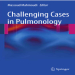Challenging Cases in Pulmonology - Massoud Mahmoudi , 1E
