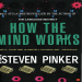 How The Mind Works - Steven Pinker